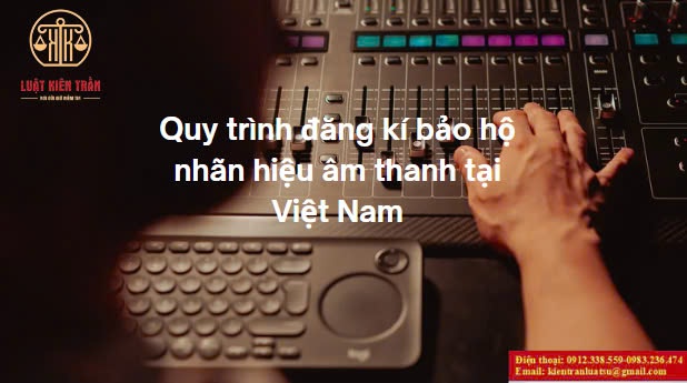 quy trình bảo hộ nhãn hiệu âm thanh