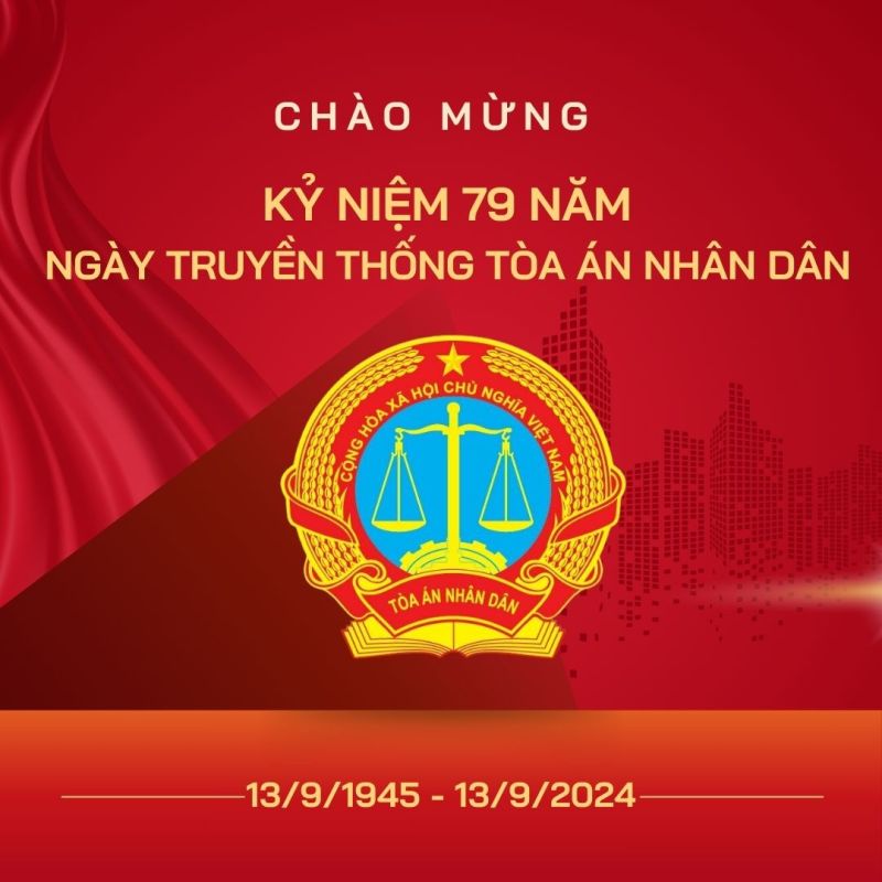 Chúc mừng kỷ niệm 79 năm ngày Truyền thống Tòa án nhân dân